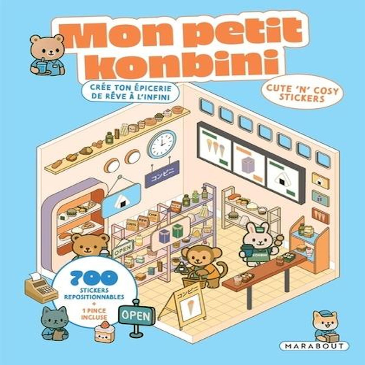 MON PETIT KONBINI - CREER TON EPICERIE DE REVE A L'INFINI. AVEC 700 STICKERS REPOSITIONNABLES ET 1 PINCE, Marabout