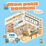 MON PETIT KONBINI - CREER TON EPICERIE DE REVE A L'INFINI. AVEC 700 STICKERS REPOSITIONNABLES ET 1 PINCE, Marabout