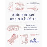 AUTONOMISER UN PETIT HABITAT. DES SYSTEMES LOW-TECH POUR AUTONOMISER UN HABITAT ISOLE, Perrin Alizée