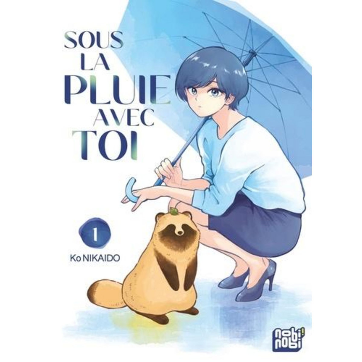 SOUS LA PLUIE AVEC TOI TOME 1 , Nikaidô Kô