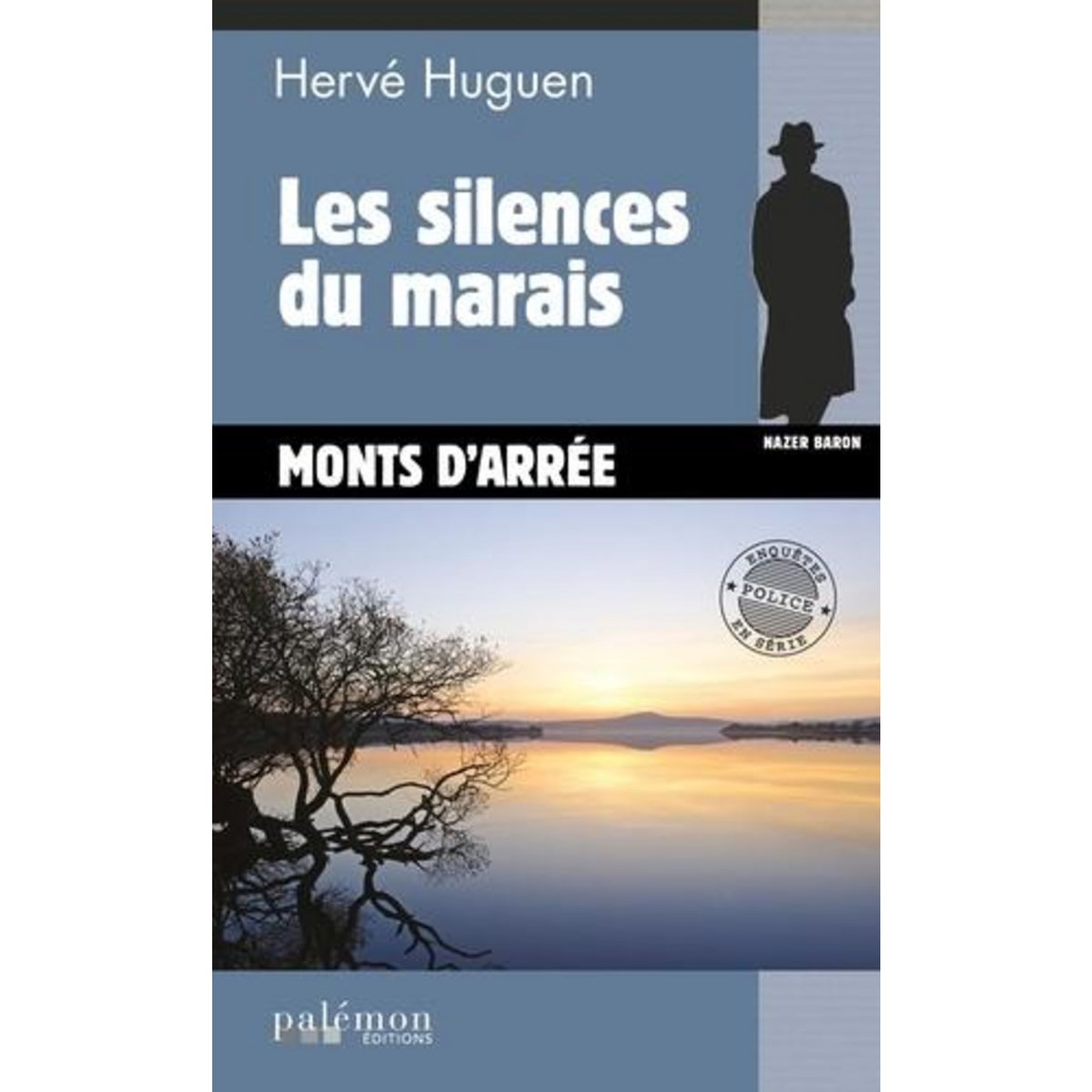 NAZER BARON TOME 20 : LES SILENCES DU MARAIS, Huguen Hervé
