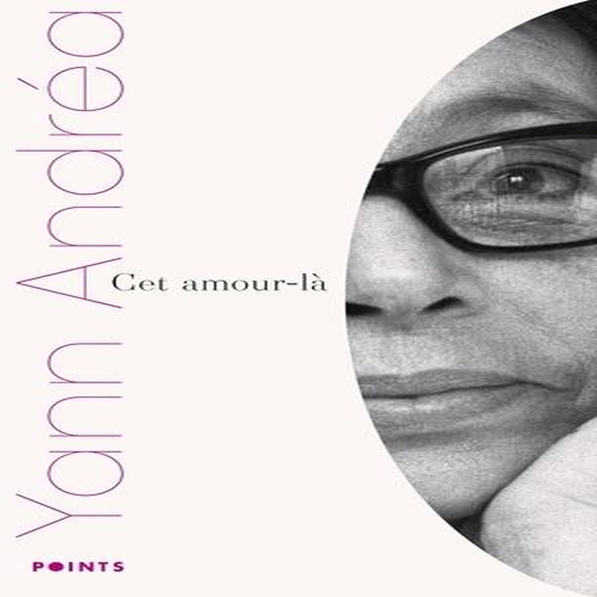 CET AMOUR-LA, Andréa Yann