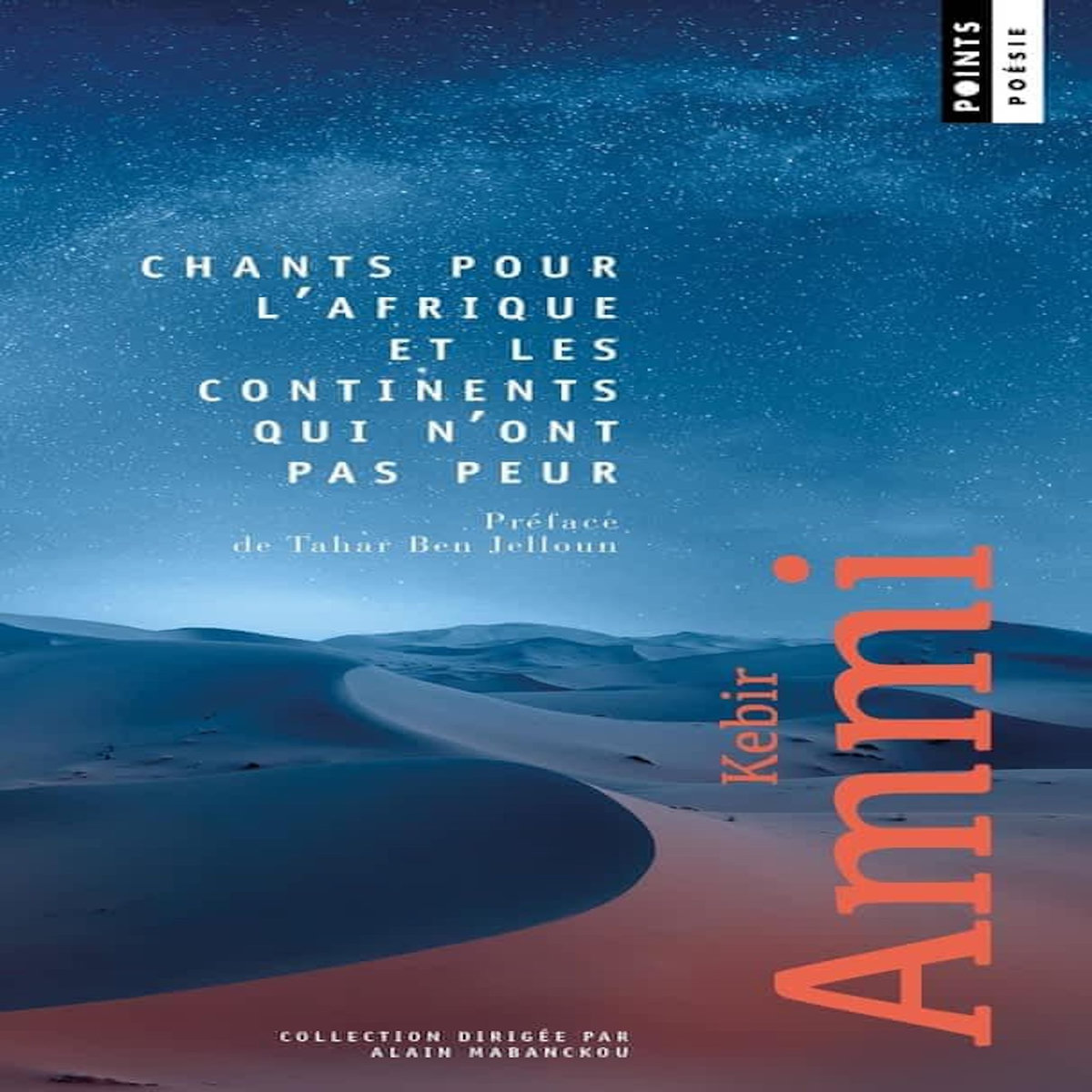 CHANTS POUR L'AFRIQUE ET LES CONTINENTS QUI N'ONT PAS PEUR, Ammi Kebir