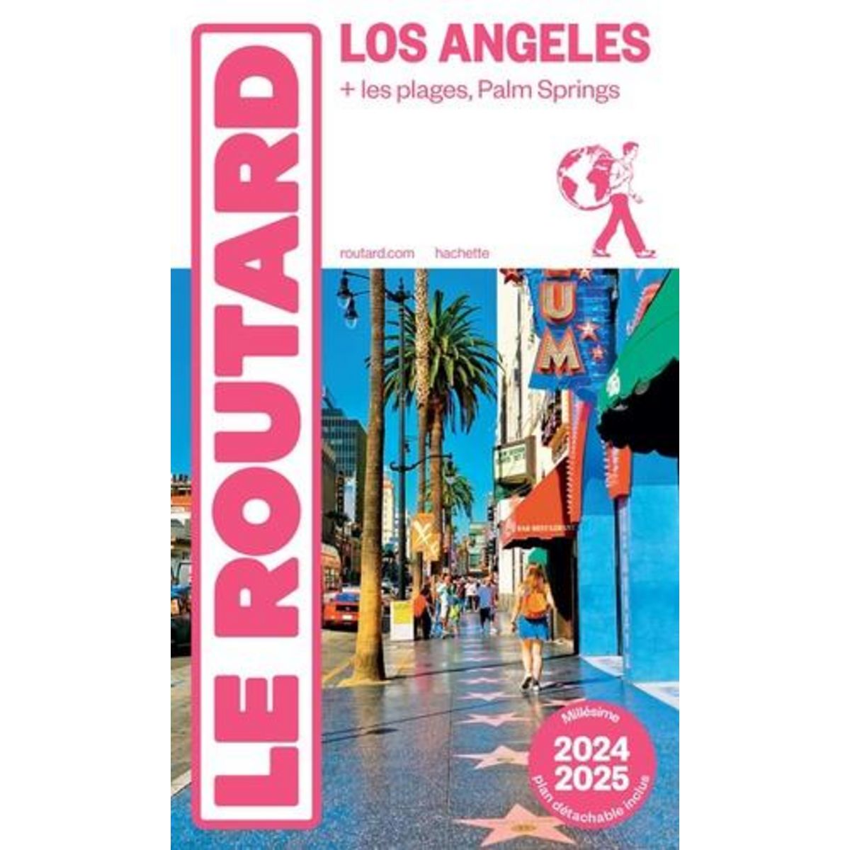 LOS ANGELES + LES PLAGES, PALM SPRINGS. EDITION 2024-2025. AVEC 1 PLAN DETACHABLE, Le Routard