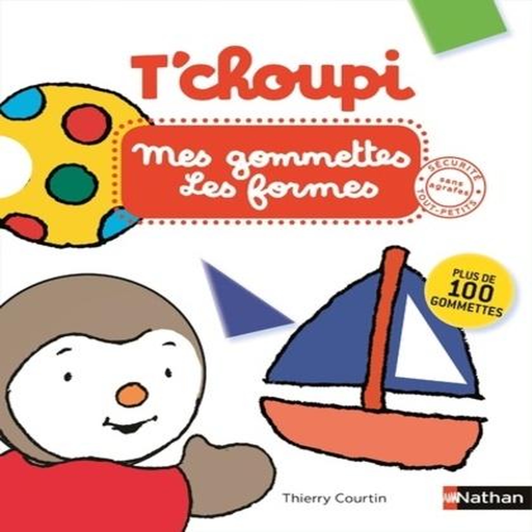 MES GOMMETTES T'CHOUPI LES FORMES. AVEC PLUS DE 100 GOMMETTES REPOSITIONNABLES, Courtin Thierry
