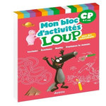 MON BLOC D'ACTIVITES LOUP CP. AVEC DES AUTOCOLLANTS, Lallemand Orianne