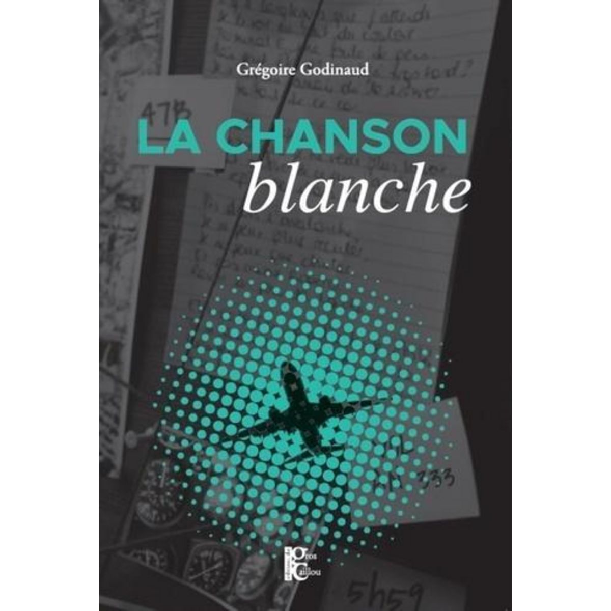 LA CHANSON BLANCHE, Godinaud Grégoire