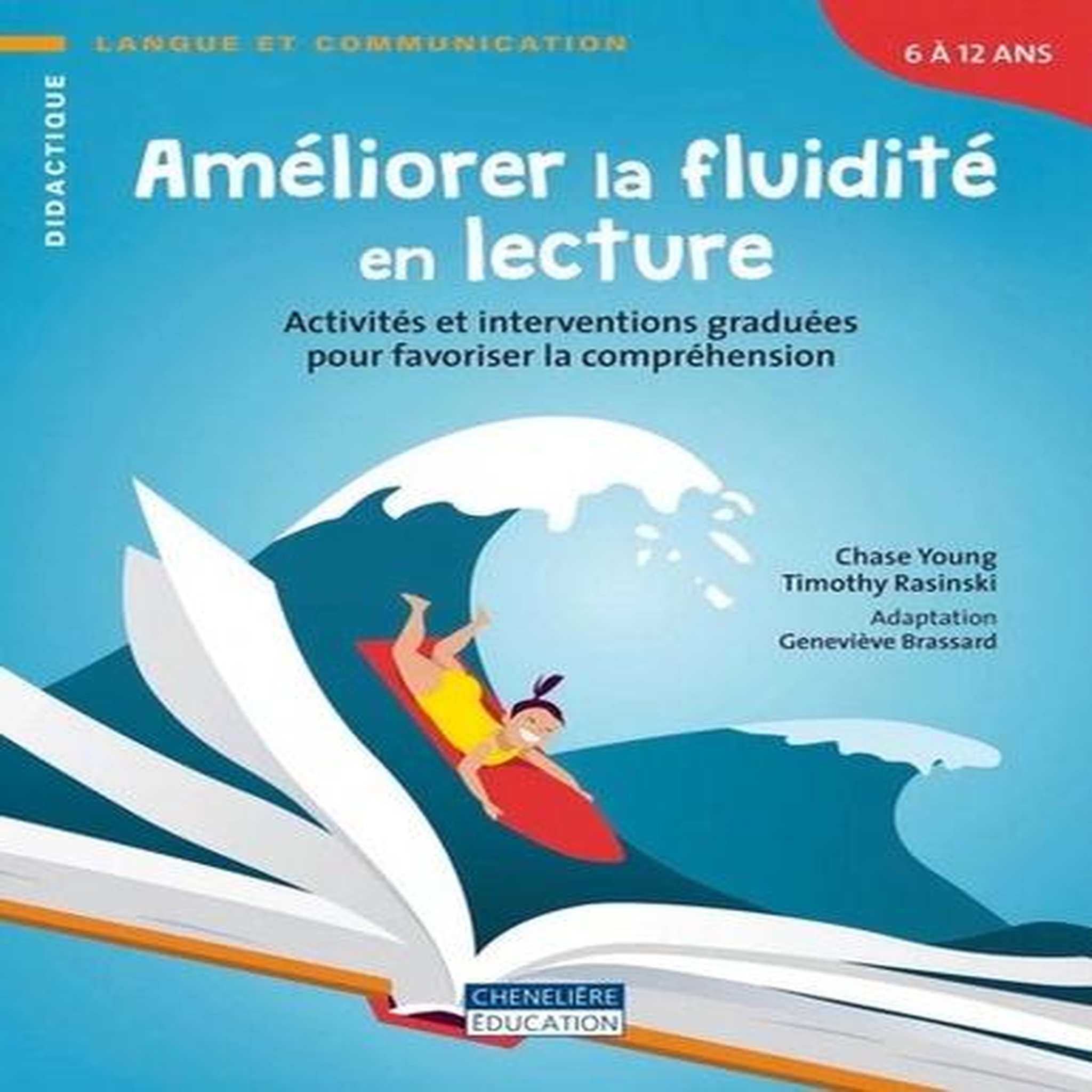 AMELIORER LA FLUIDITE EN LECTURE. ACTIVITES ET INTERVENTIONS GRADUEES POUR FAVORISER LA COMPREHENSION, Young Chase