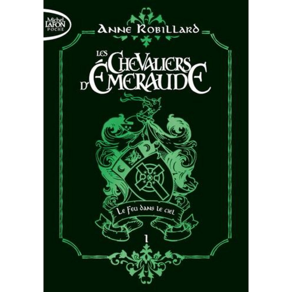 LES CHEVALIERS D'EMERAUDE TOME 1 : LE FEU DANS LE CIEL. EDITION COLLECTOR, Robillard Anne