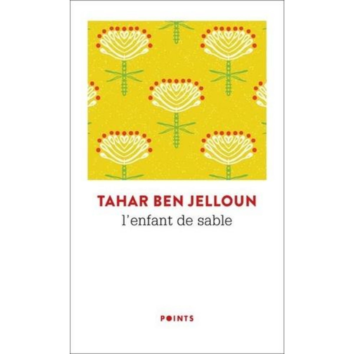 L'ENFANT DE SABLE, Ben Jelloun Tahar