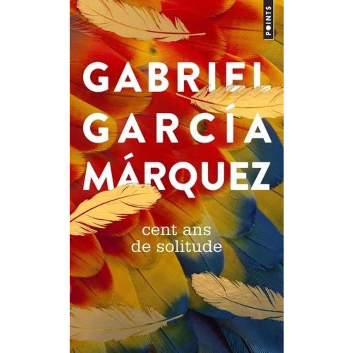CENT ANS DE SOLITUDE, Garcia Marquez Gabriel