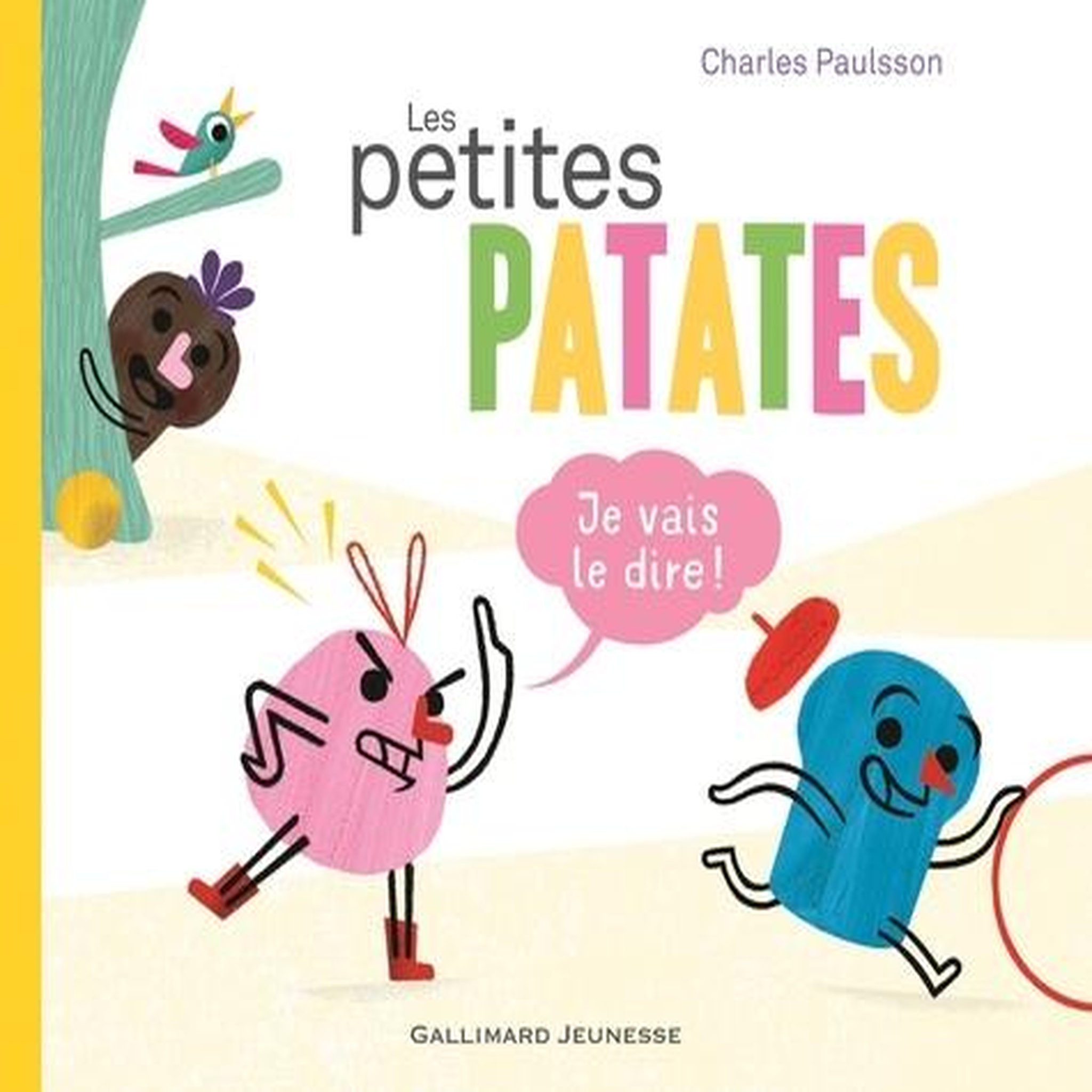 LES PETITES PATATES TOME 1 : JE VAIS LE DIRE !, Paulsson Charles