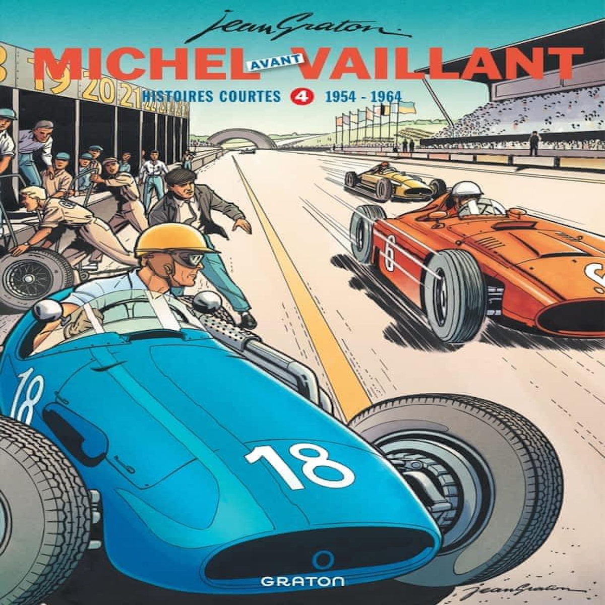 MICHEL VAILLANT - HISTOIRES COURTES TOME 4 : MICHEL AVANT VAILLANT. 1954-1964, Graton Jean