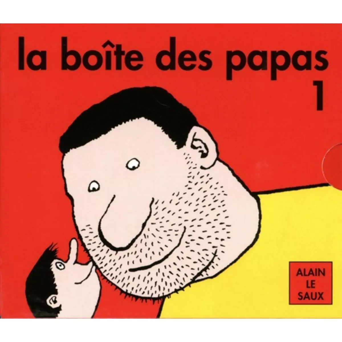  LA BOITE DES PAPAS. VOLUME 1, PAPA CONDUIT ; PAPA DORT ; PAPA EST CONTENT ; PAPA SE RASE, Le Saux Alain