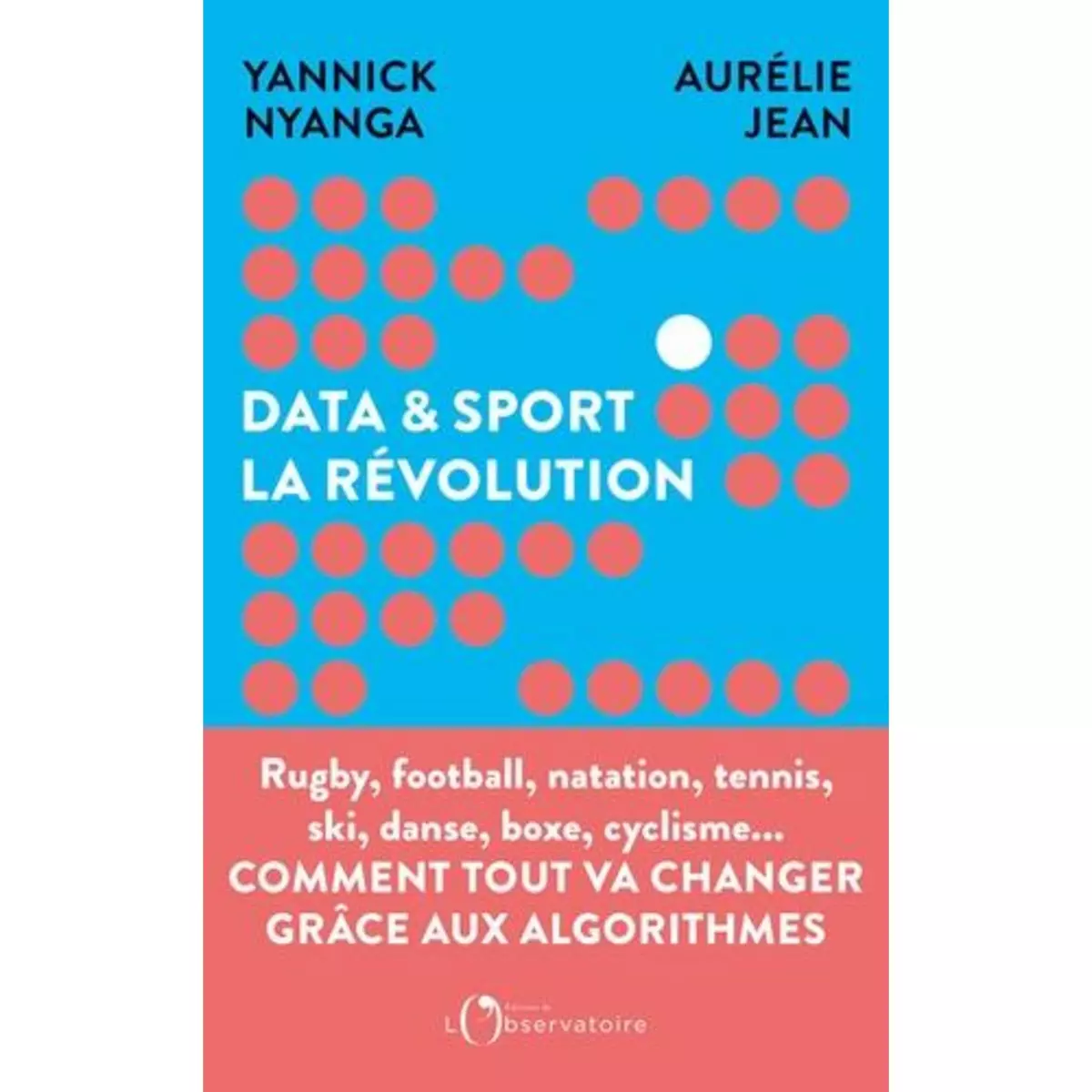  DATA & SPORT : LA REVOLUTION. COMMENT LA DATA REVOLUTIONNE LE SPORT, Jean Aurélie
