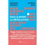  DATA & SPORT : LA REVOLUTION. COMMENT LA DATA REVOLUTIONNE LE SPORT, Jean Aurélie