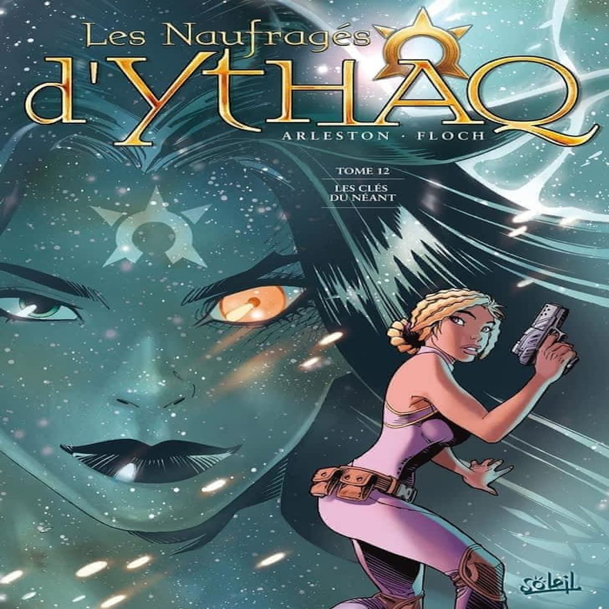 LES NAUFRAGES D'YTHAQ TOME 12 : LES CLES DU NEANT, Arleston Christophe