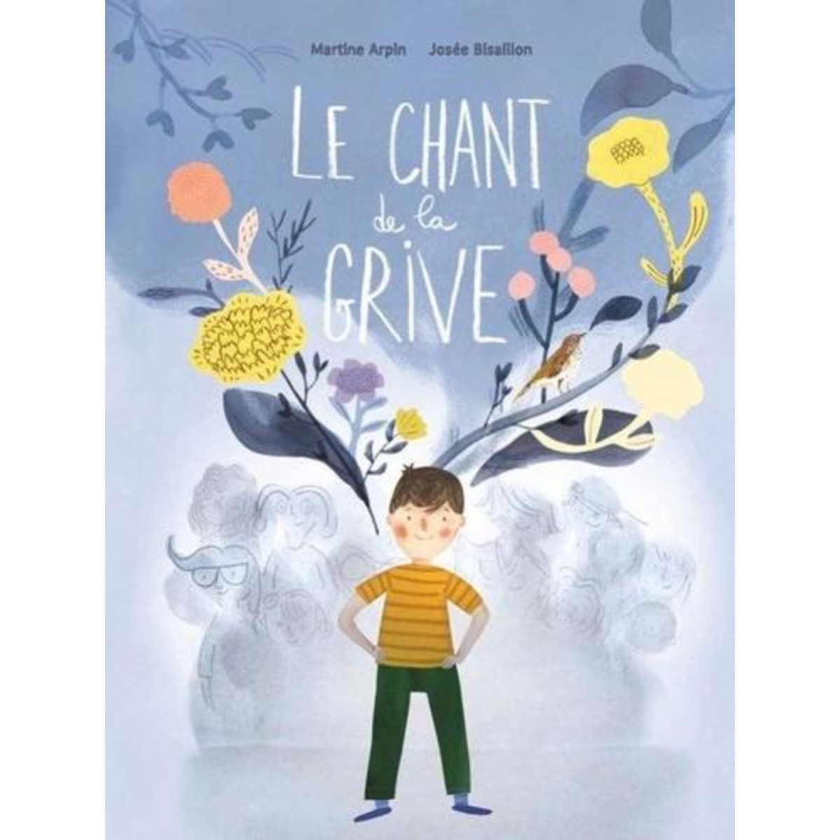 LE CHANT DE LA GRIVE, Arpin Martine