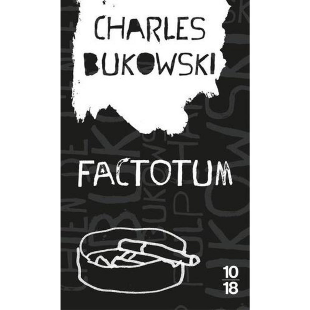 FACTOTUM, Bukowski Charles