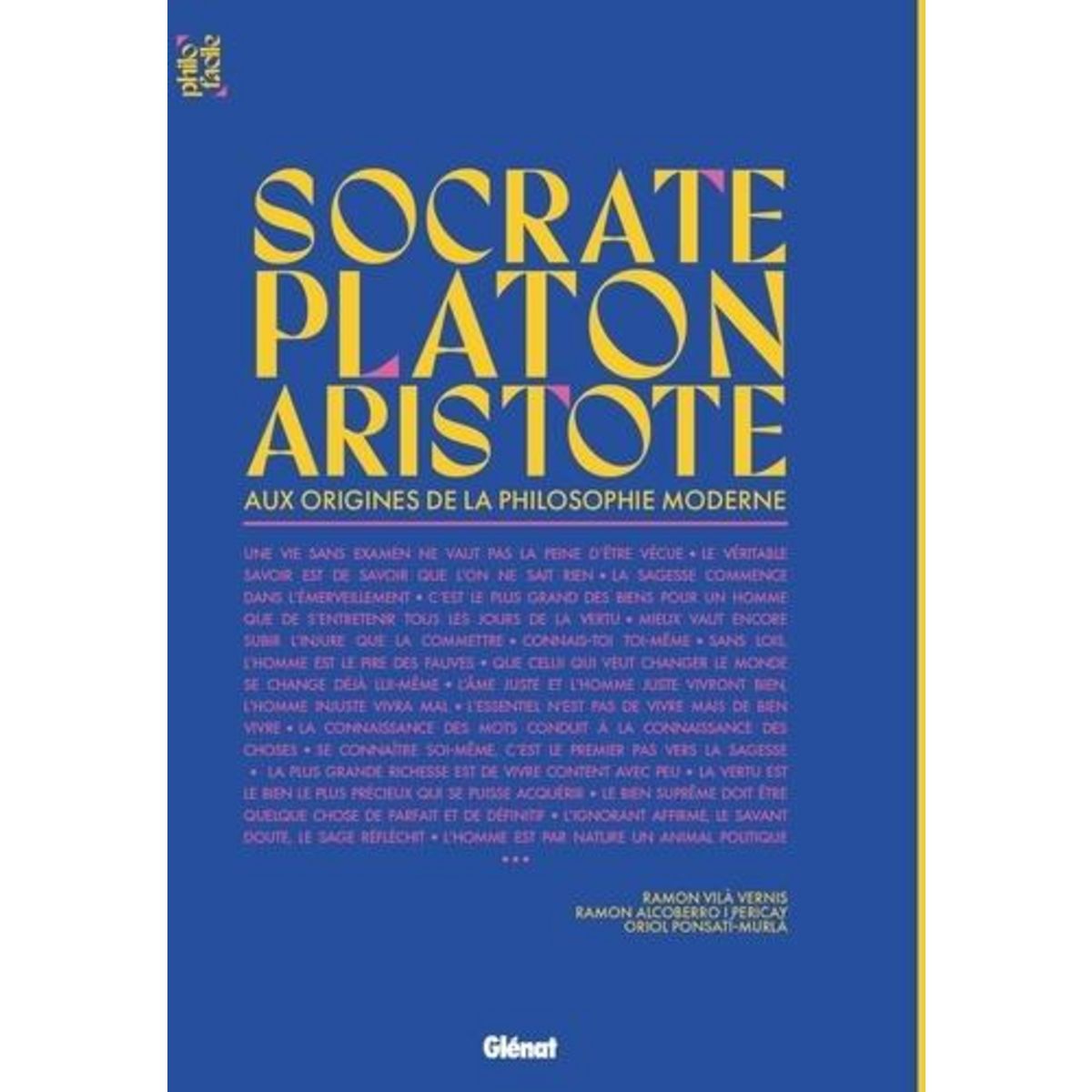 SOCRATE, PLATON, ARISTOTE. AUX ORIGINES DE LA PHILOSOPHIE MODERNE, Alcoberro I Pericay Ramon