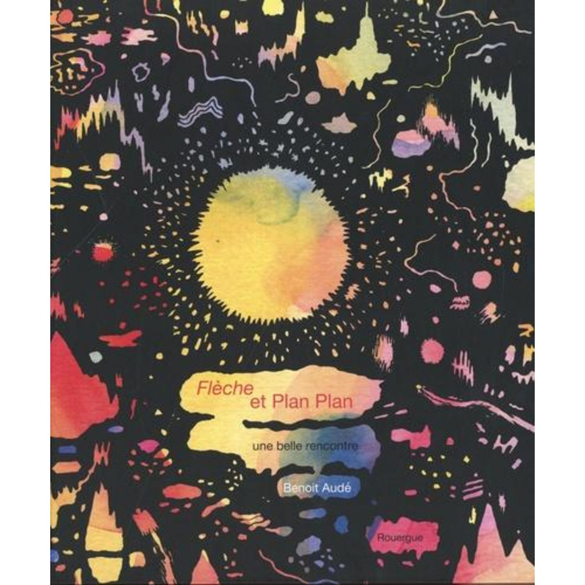 FLECHE ET PLAN PLAN. UNE BELLE RENCONTRE , Audé Benoît