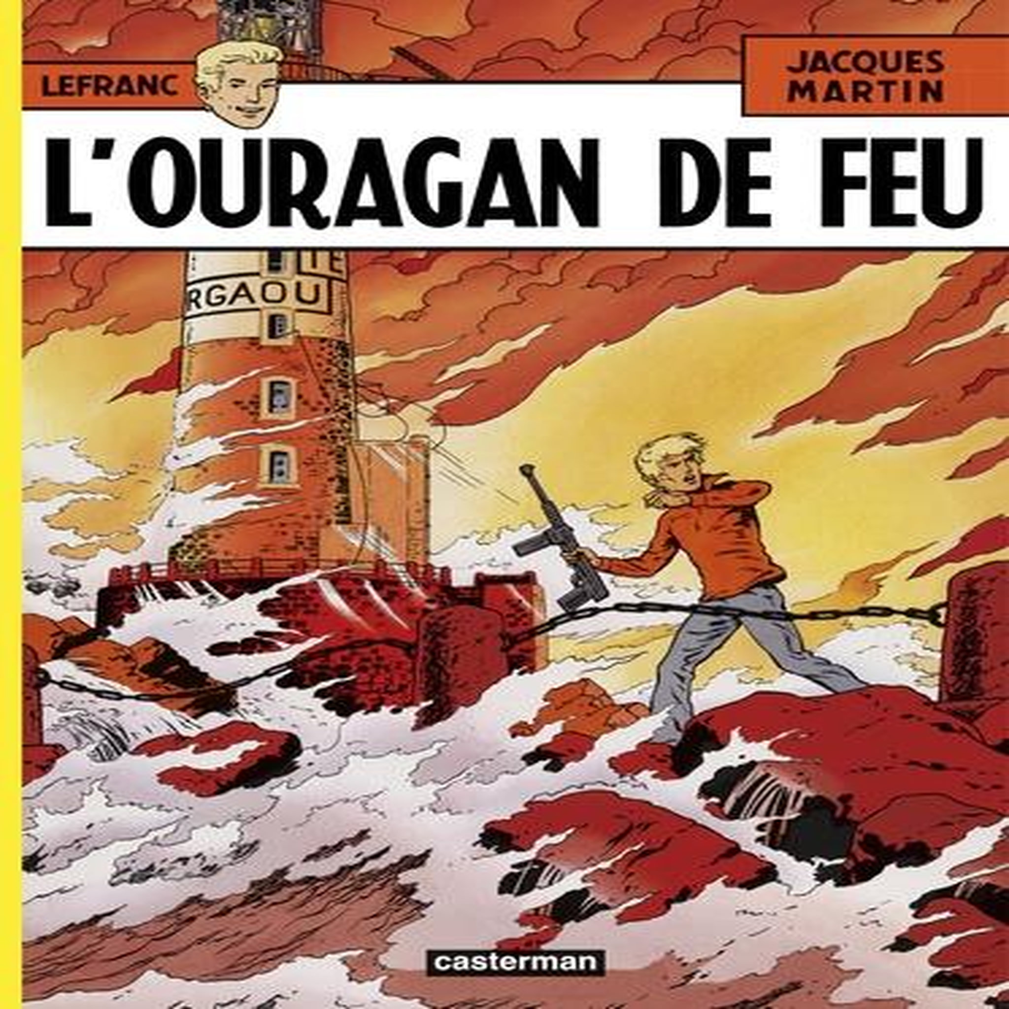 LEFRANC TOME 2 : L'OURAGAN DE FEU, Martin Jacques