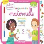 MA JOURNEE A LA MATERNELLE GRAPHISME COULEURS LETTRES CHIFFRES. AVEC 1 FEUTRE EFFACABLE 2 COULEURS, Hudrisier Cécile