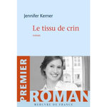 LE TISSU DE CRIN, Kerner Jennifer