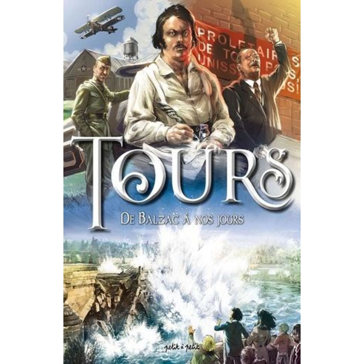 TOURS. TOME 2, DE BALZAC A NOS JOURS, Fisher Guillaume