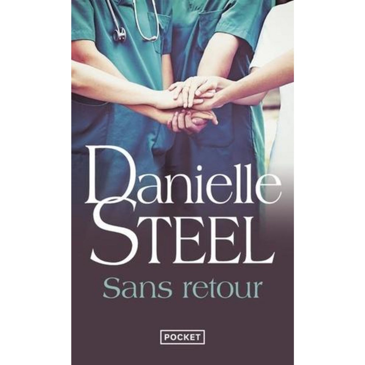 SANS RETOUR, Steel Danielle