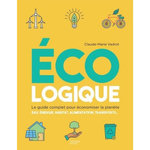 ECOLOGIQUE. LE GUIDE COMPLET POUR ECONOMISER LA PLANETE, Vadrot Claude-Marie