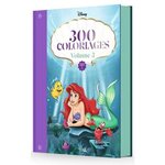 300 COLORIAGES DISNEY. VOLUME 3, Disney