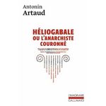 HELIOGABALE OU L'ANARCHISTE COURONNE, Artaud Antonin