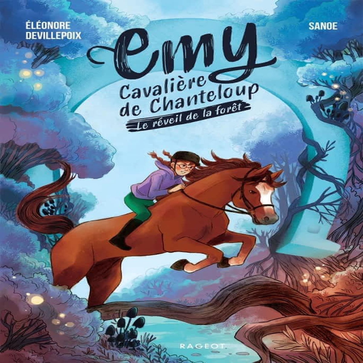 EMY, CAVALIERE DE CHANTELOUP TOME 1 : LE REVEIL DE LA FORET, Devillepoix Eléonore