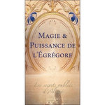 MAGIE & PUISSANCE DE L'EGREGORE, Renou Alicia