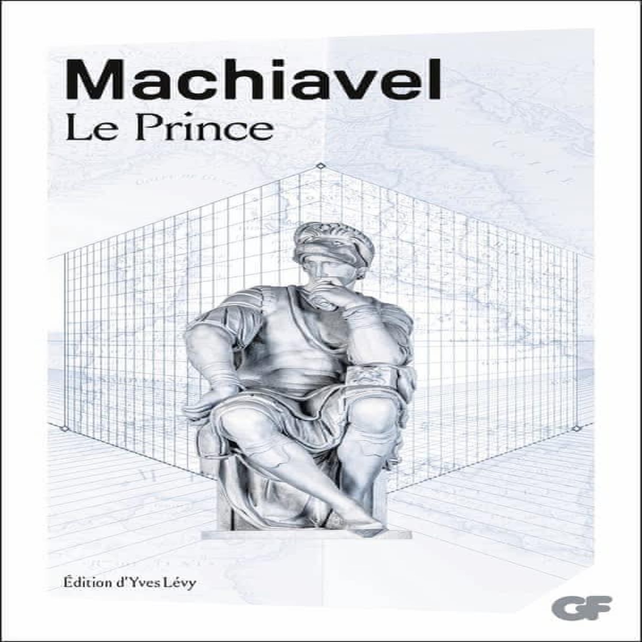 LE PRINCE, Machiavel Nicolas