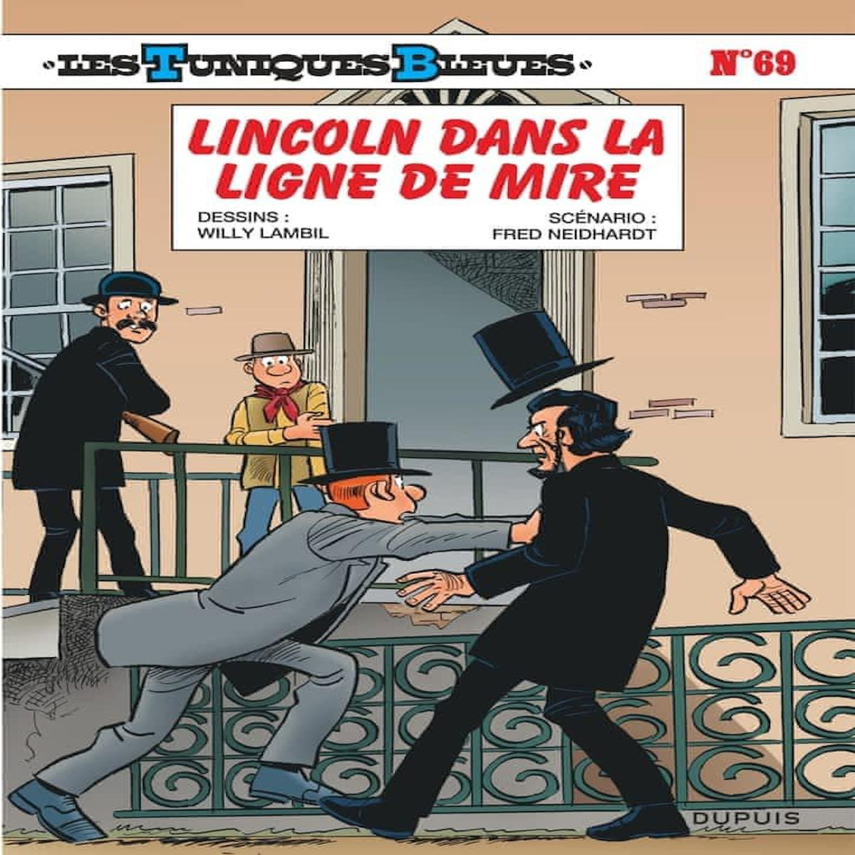 LES TUNIQUES BLEUES TOME 69 : LINCOLN DANS LA LIGNE DE MIRE, Neidhardt Fred