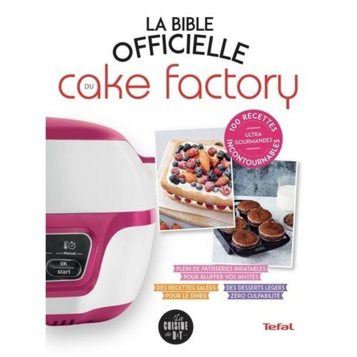 LA BIBLE OFFICIELLE DU CAKE FACTORY, Lalbatry Juliette