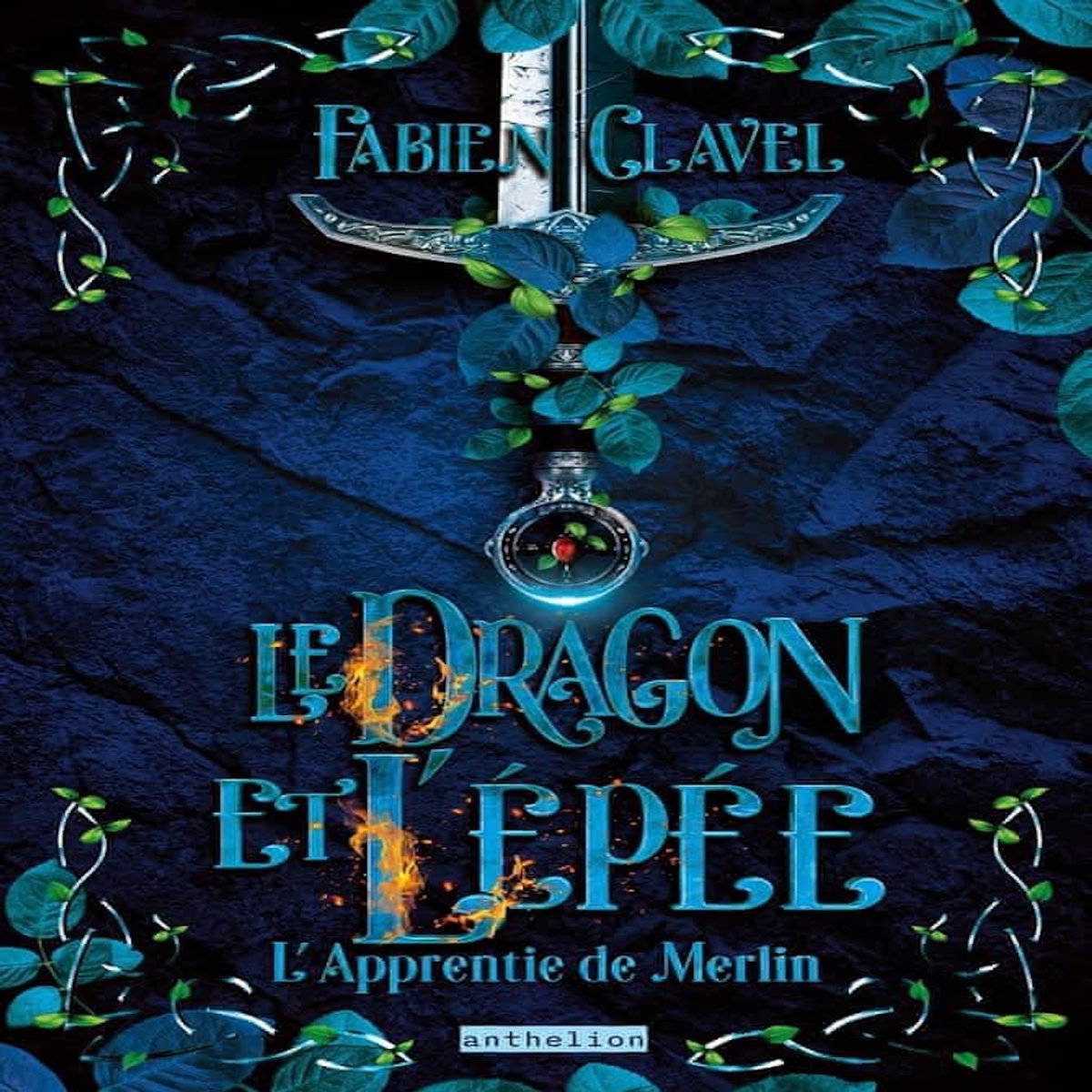 L'APPRENTIE DE MERLIN TOME 1 : LE DRAGON ET L'EPEE, Clavel Fabien