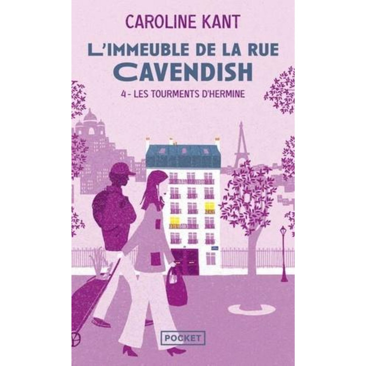 L'IMMEUBLE DE LA RUE CAVENDISH TOME 4 : LES TOURMENTS D'HERMINE, Kant Caroline