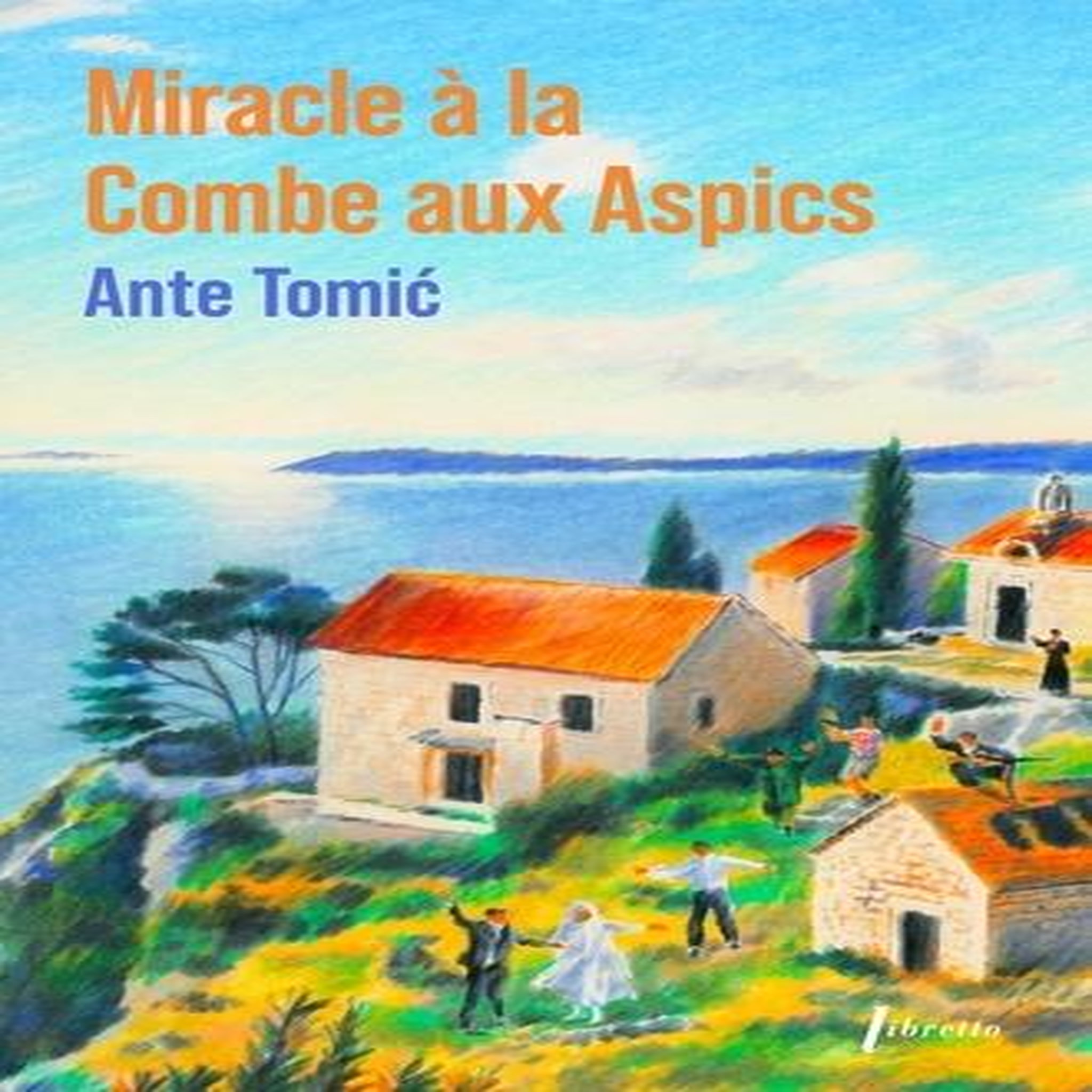 MIRACLE A LA COMBE AUX ASPICS. EDITION COLLECTOR, Tomic Ante