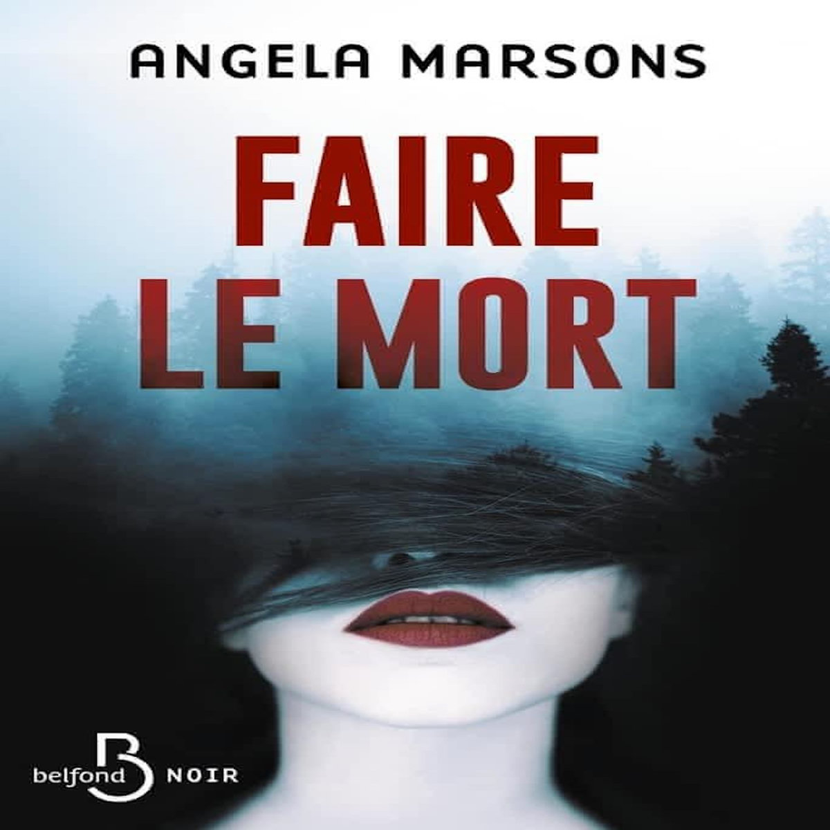FAIRE LE MORT, Marsons Angela