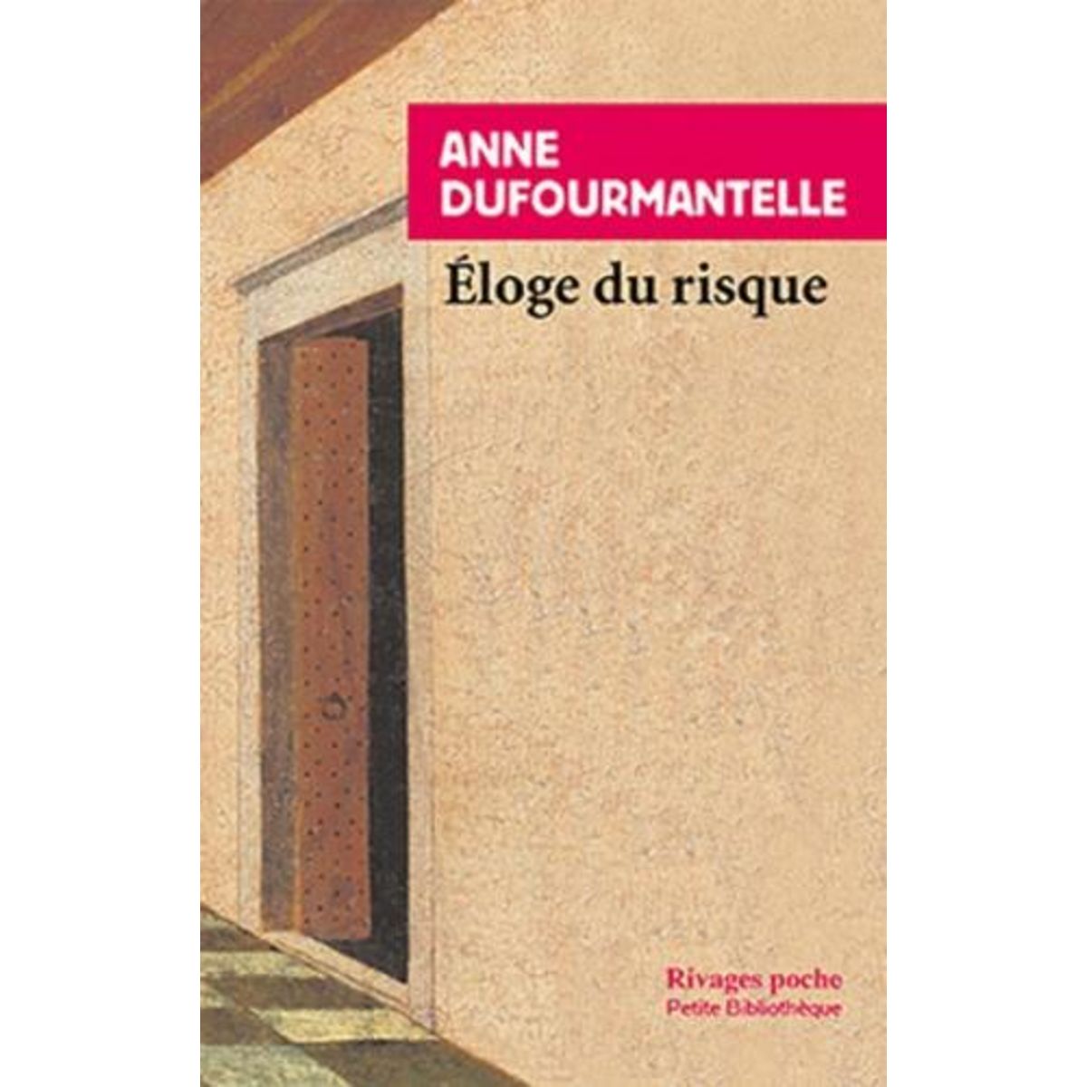 ELOGE DU RISQUE, Dufourmantelle Anne