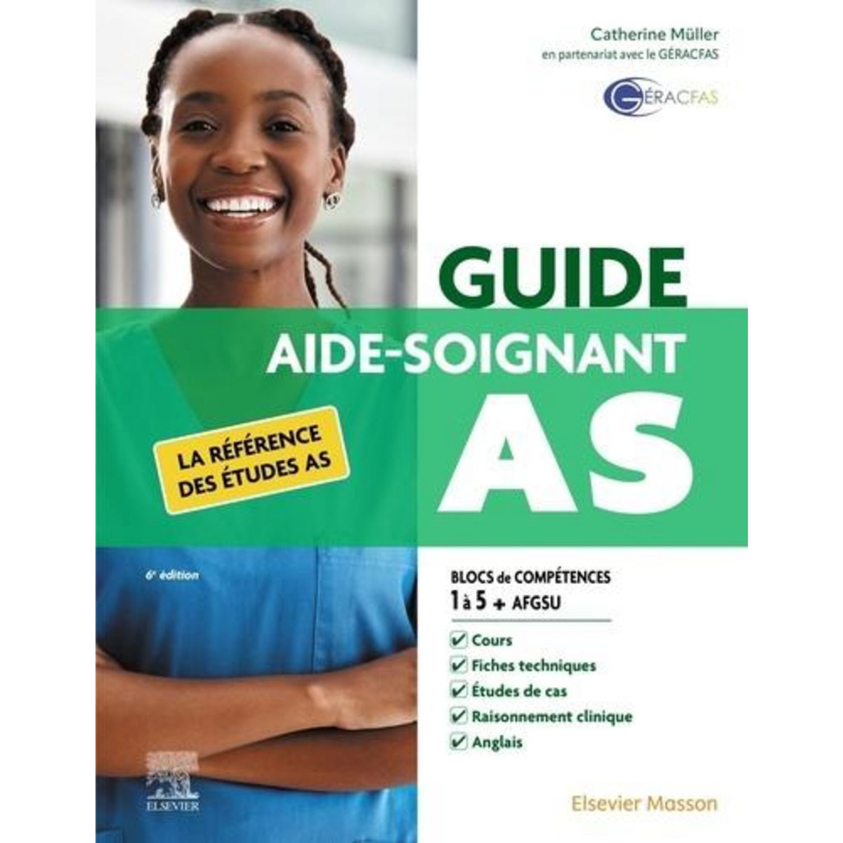 GUIDE AS AIDE-SOIGNANT. MODULES 1 A 10 + AFGSU, 6E EDITION, Müller Catherine