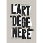 ART DEGENERE . LE PROCES DE L'ART MODERNE, RMN