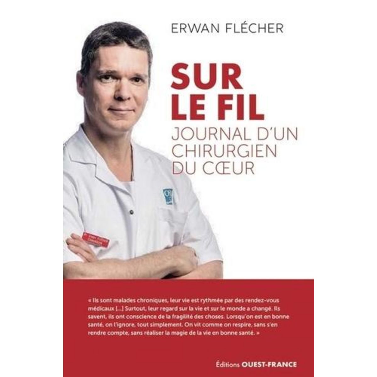 SUR LE FIL, JOURNAL D'UN CHIRURGIEN DU COEUR, Flecher Erwan