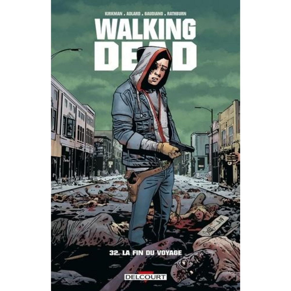 WALKING DEAD TOME 32 : LA FIN DU VOYAGE, Kirkman Robert