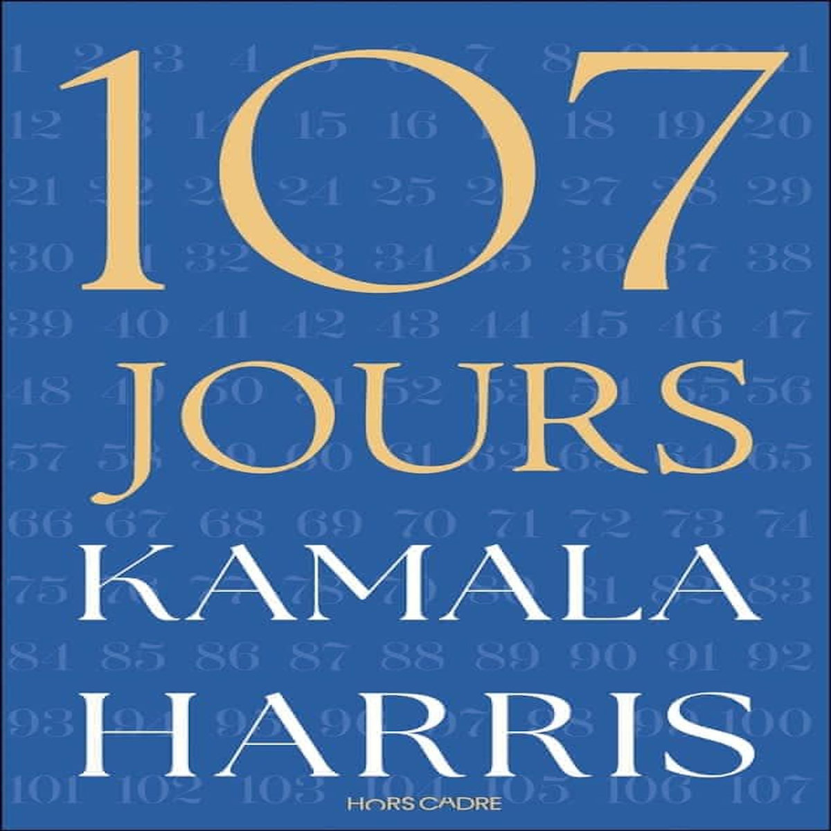 107 JOURS, Harris Kamala
