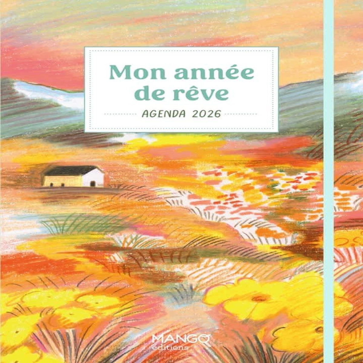 MON ANNEE DE REVE. AGENDA, EDITION 2026, Rebaï Beya