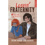 LOSERS' FRATERNITY TOME 1 : FICTION VS REALITY, Ghanem Océane